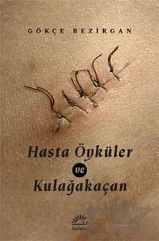 Hasta Öyküler ve Kulağakaçan