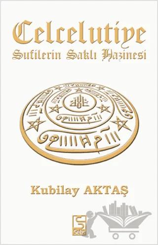 Celcelutiye - Sufilerin Saklı Hazinesi