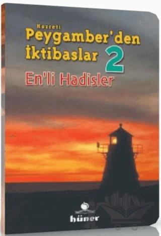 Hz. Peygamber’den İktibaslar 2 - En’li Hadisler