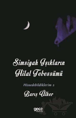 Simsiyah Işıkların Hilal Tebessümü