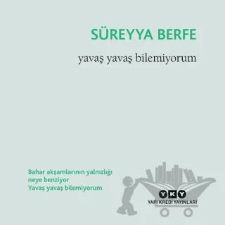 Yavaş Yavaş Bilemiyorum