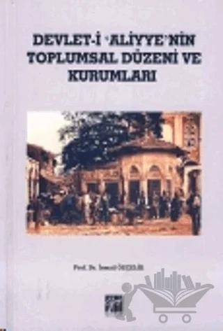 Devlet-i Aliyye'nin Toplumsal Düzeni ve Kurumları