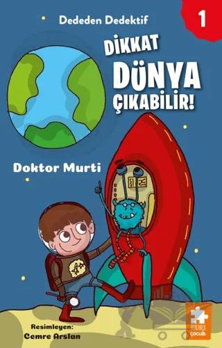 Dededen Dedektif 1 - Dikkat Dünya Çıkabilir!