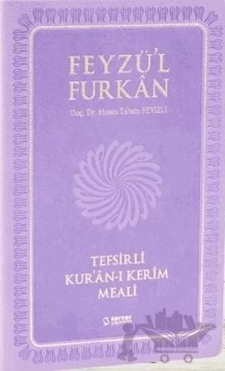 Feyzü'l Furkan Tefsirli Kur'an-ı Kerim Meali (Orta Boy-Sadece Meal)