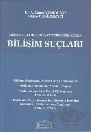 Mukayeseli Hukukta ve Türk Hukukunda Bilişim Suçları (Orta Boy)