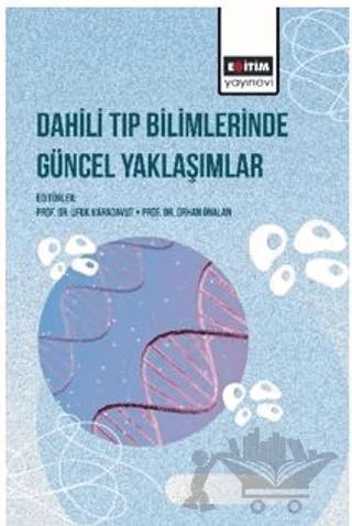 Dahili Tıp Bilimlerinde Güncel Yaklaşımlar
