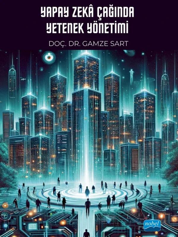 Yapay Zeka Çağında YETENEK YÖNETİMİ