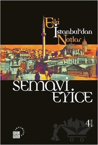 Eski İstanbul’dan Notlar