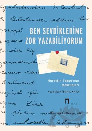 Ben Sevdiklerime Zor Yazabiliyorum