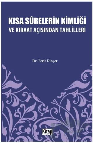 Kısa Surelerinin Kimliği ve Kıraat Açısından Tahlilleri