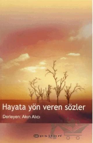 Hayata Yön Veren Sözler