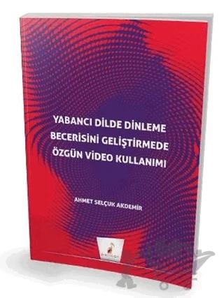 Yabancı Dilde Dinleme Becerisini Geliştirmede Özgün Video Kullanımı