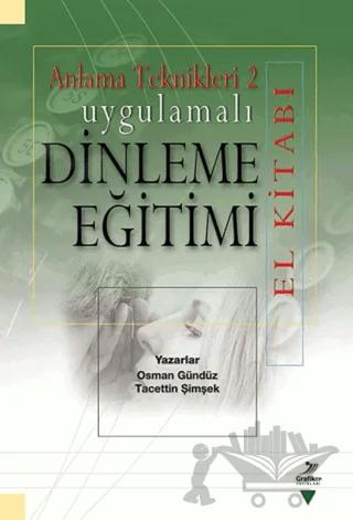 Anlama Teknikleri 2: Uygulamalı Dinleme Eğitimi (El Kitabı)