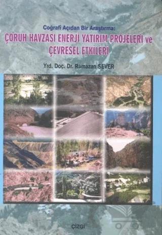 Çoruh Havzası Enerji Yatırım Projeleri ve Çevresel Etkileri
