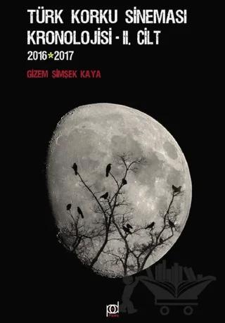 Türk Korku Sineması Kronolojisi 2.Cilt (2016-2017)