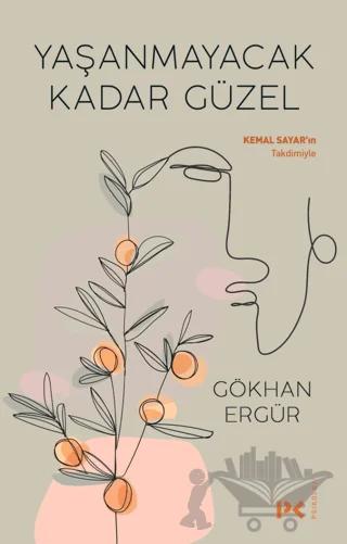 Yaşanmayacak Kadar Güzel