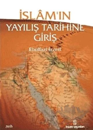 İslam'ın Yayılış Tarihine Giriş
