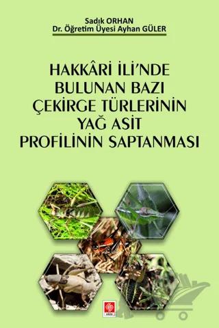 Hakkari İli'nde Bulunan Bazı Çekirge Türlerinin Yağ Asit Profilinin Saptanması