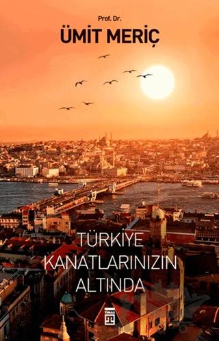 Türkiye Kanatlarınızın Altında