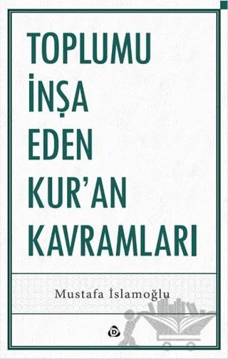 Toplumu İnşa Eden Kur’an Kavramları