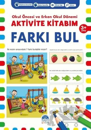 Farkı Bul 3+ Yaş - Okul Öncesi ve Erken Okul Dönemi Aktivite Kitabım