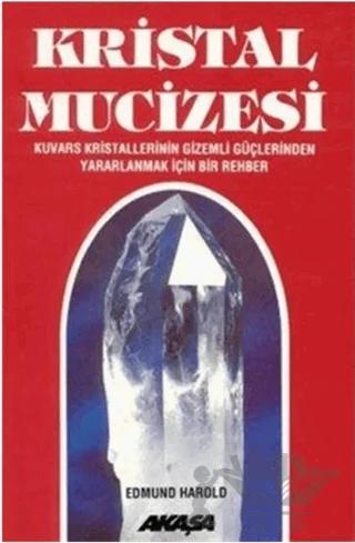 Kristal Mucizesi Kuvars Kristallerinin Gizemli Güçlerinden Yararlanmak İçin Rehber