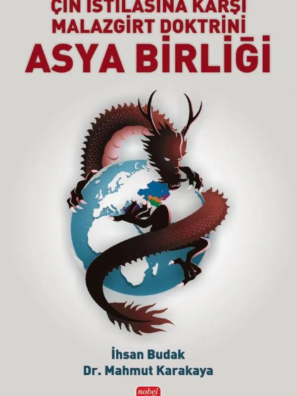 Çin İstilasına Karşı Malazgirt Doktrini Asya Birliği