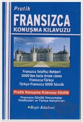 Pratik Fransızca Konuşma Kılavuzu