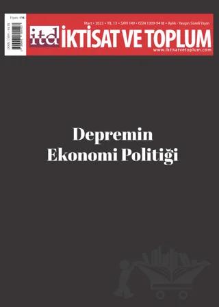 İktisat ve Toplum Dergisi 149. Sayı: Depremin Ekonomi Politiği