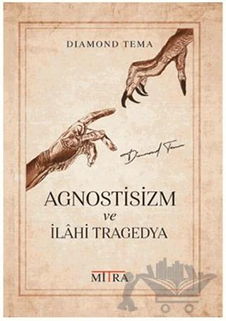 Agnostisizm ve İlahi Tragedya
