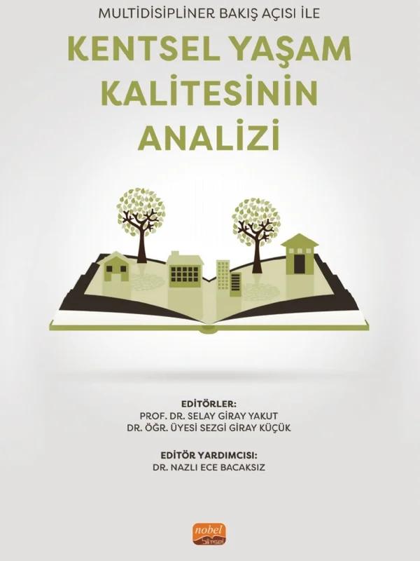 Multidisipliner Bakış Açısı ile KENTSEL YAŞAM KALİTESİNİN ANALİZİ