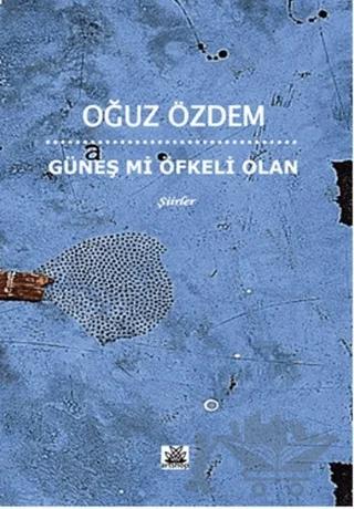 Güneş mi Öfkeli Olan