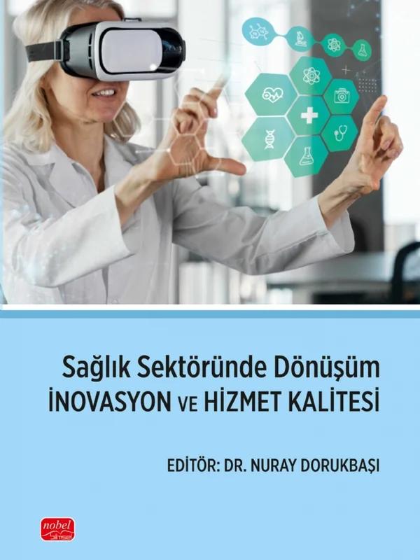 Sağlık Sektöründe Dönüşüm - İNOVASYON VE HİZMET KALİTESİ