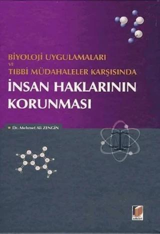 Biyoloji Uygulamaları ve Tıbbi Müdahaleler Karşısında İnsan Haklarının Korunması