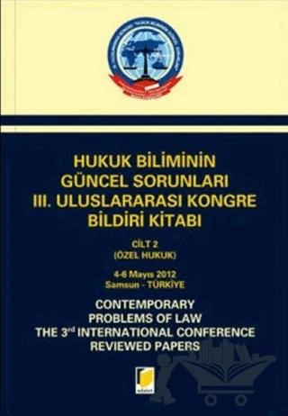 Hukuk Biliminin Güncel Sorunları 3. Uluslararası Kongre Bildiri Kitabı (2 Cilt Takım)