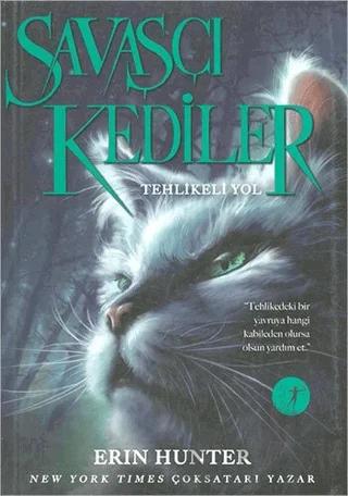 Savaşçı Kediler: Tehlikeli Yol