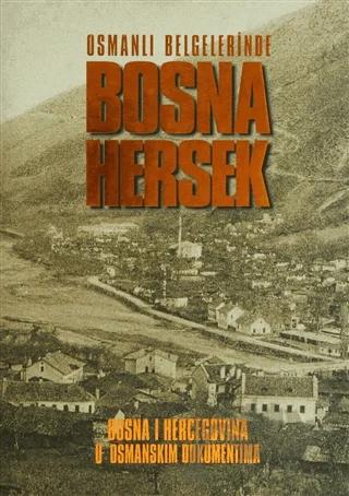 Osmanlı Belgelerinde Bosna Hersek