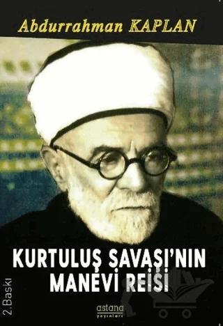 Kurtuluş Savaşı'nın Manevi Reisi