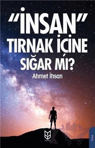 İnsan Tırnak İçine Sığar mı?