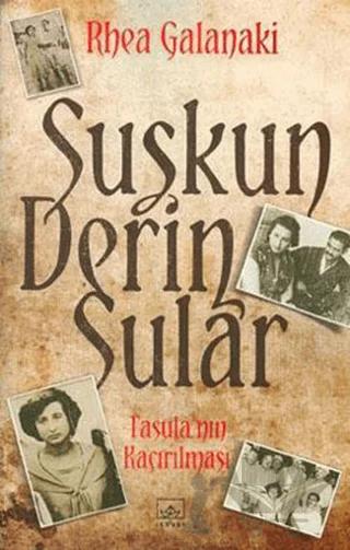Suskun Derin Sular – Rhea Galanaki – İthaki Yayınları kitap kapağı
