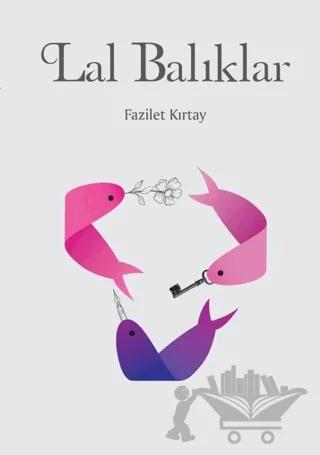 Lal Balıklar – Fazilet Kırtay – Artshop Yayıncılık kitap kapağı