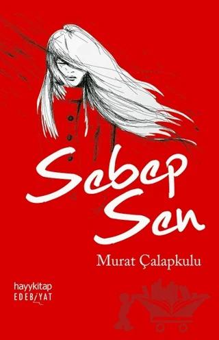 Sebep Sen – Murat Çalapkulu – Hayykitap kitap kapağı