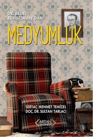 Dr. Bedri Ruhselman'dan Medyumluk