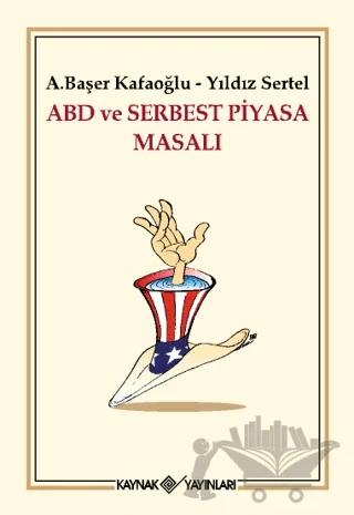 ABD ve Serbest Piyasa Masalı