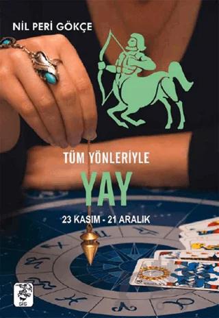 Tüm Yönleriyle Yay(23 Kasım-21 Aralık)