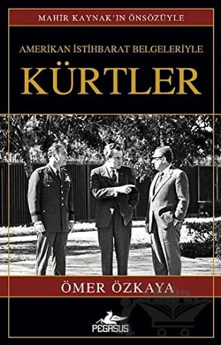Amerikan İstihbarat Belgeleriyle Kürtler