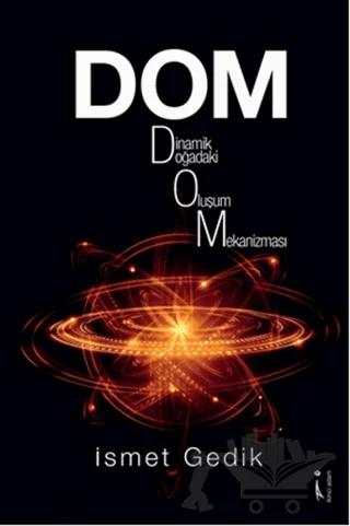 Dom : Dinamik Doğadaki Oluşum Mekanizması