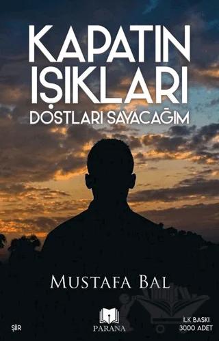 Kapatın Işıkları Dostları Sayacağım
