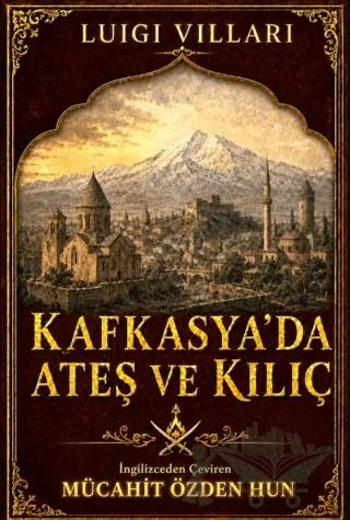 Kafkasya'da Ateş ve Kılıç