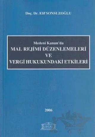 Medeni Kanun’da Mal Rejimi Düzenlemeleri ve Vergi Hukukundaki Etkileri